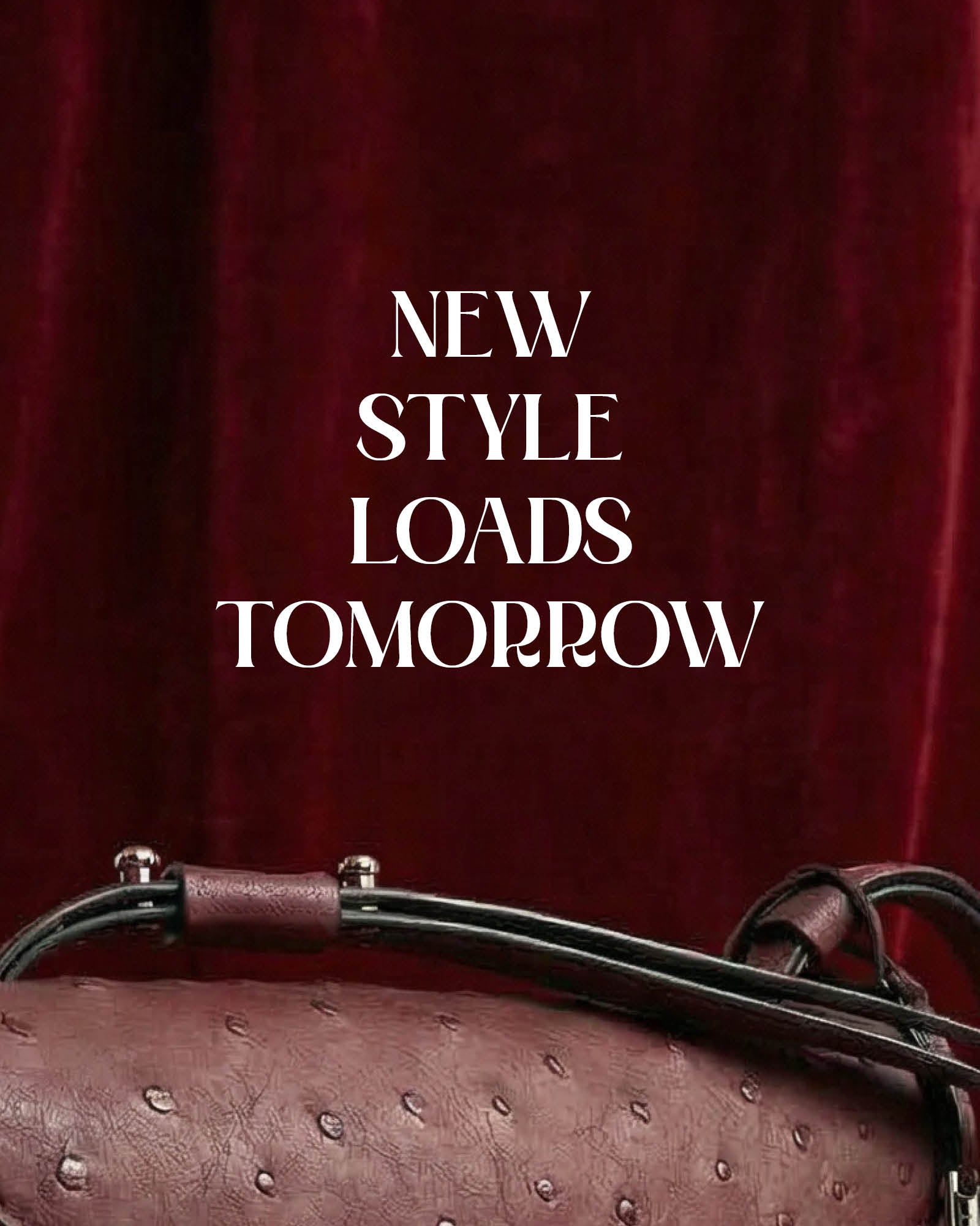 XOXO LOADING TOMORROW...